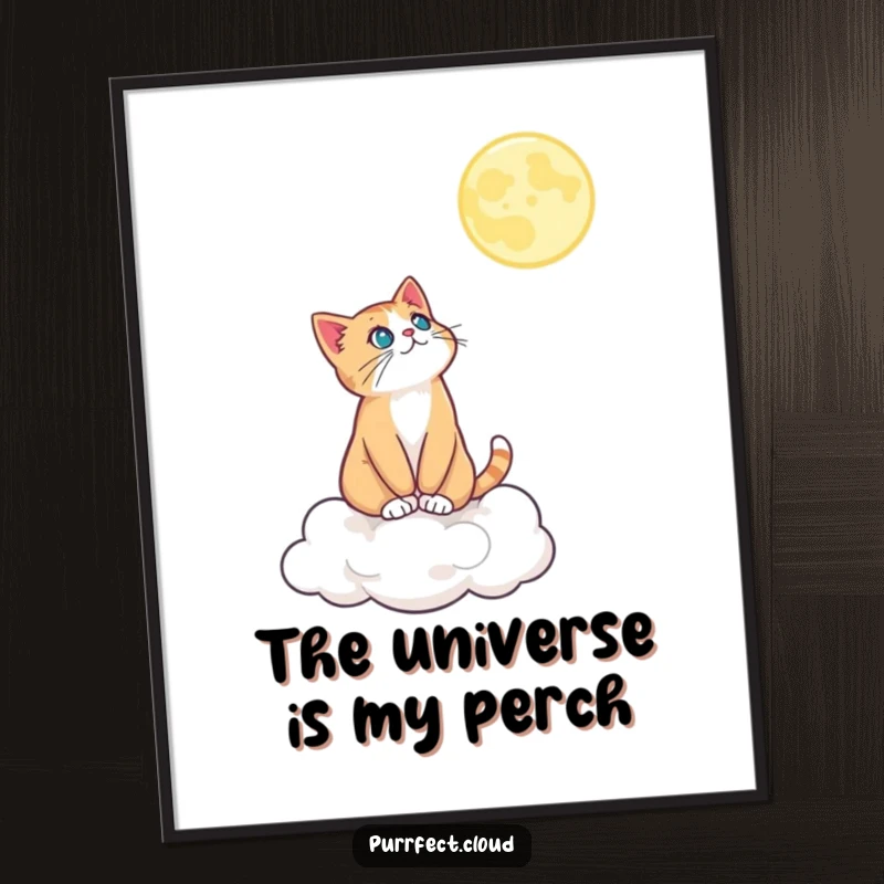 Funny poster of a cat on a cloud gazing at the moon, creating an ethereal and magical atmosphere for any room.