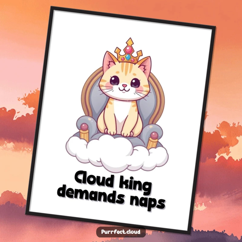 Funny cat poster, a cat sits regally upon a cloud throne, majestic and humorous wall art.