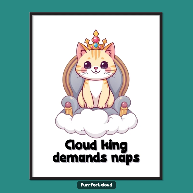 Funny Regal Cat Cloud Throne Poster - Majestic Feline Wall Art