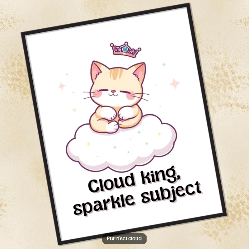 Funny regal cat poster depicting a cat lounging regally on a cloud decorated with sparkles, adding luxurious and charming art to walls.