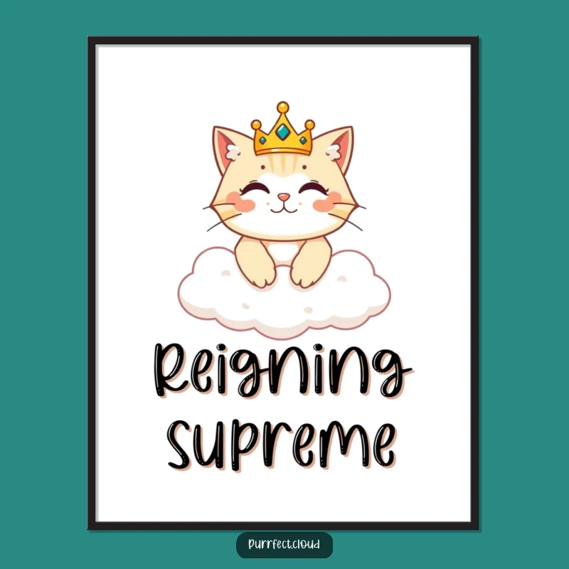 Funny Royal Cat Poster - Tiny Crowned Cat Cloud Art Print Gift