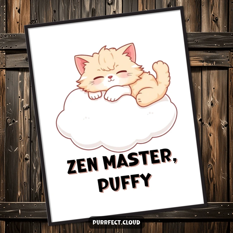 Funny cat poster illustrating a fluffy cat stretched out in peaceful slumber on a soft, white cloud.