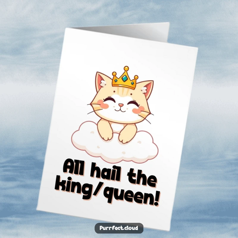 Funny Free Printable Congratulations Card: A crowned cat sits on a cloud, a symbol of supreme achievement.